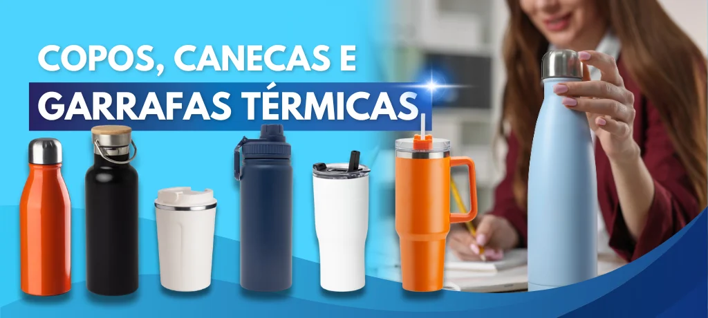 Copos Térmicos, Canecas e Garrafas